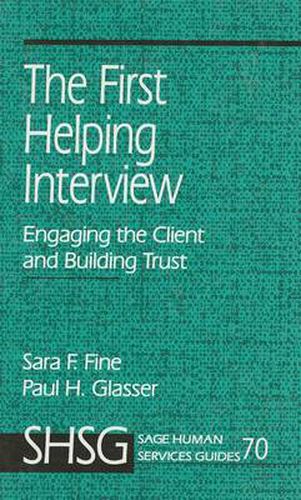 Cover image for The First Helping Interview: Engaging the Client and Building Trust