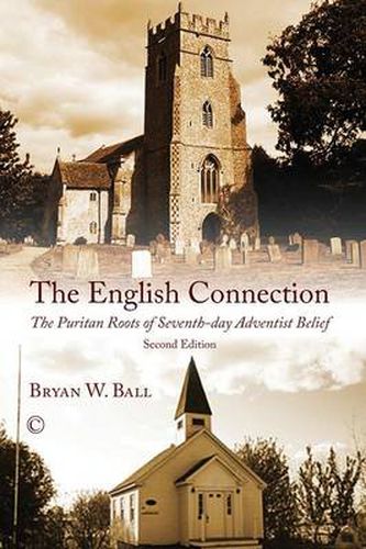 Cover image for The English Connection: The Puritan Roots of Seventh-Day Adventist Belief (2nd Edition)