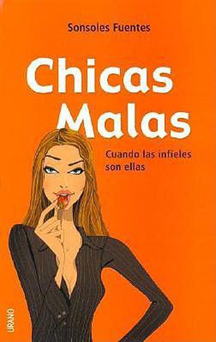 Cover image for Chicas Malas: Cuando las Infieles Son Ellas