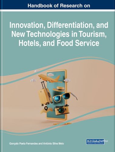 Cover image for Handbook of Research on Innovation, Differentiation, and New Technologies in Tourism, Hotels, and Food Service