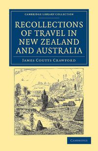 Cover image for Recollections of Travel in New Zealand and Australia