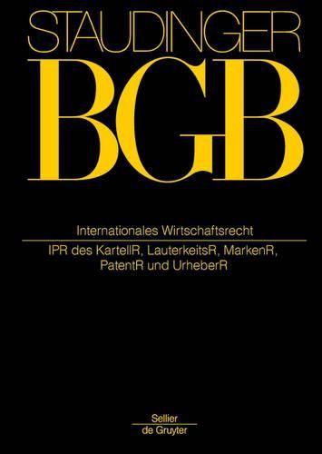 Cover image for Internationales Wirtschaftsrecht: (ipr Des Kartell-, Lauterkeits-, Marken-, Patent- Und Urheberrechts)