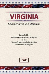 Cover image for Virginia: A Guide To The Old Dominion