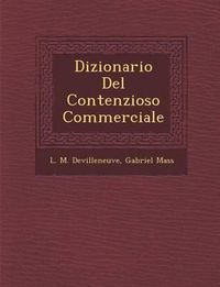 Cover image for Dizionario del Contenzioso Commerciale