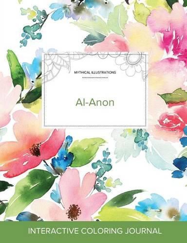 Cover image for Adult Coloring Journal: Al-Anon (Mythical Illustrations, Pastel Floral)