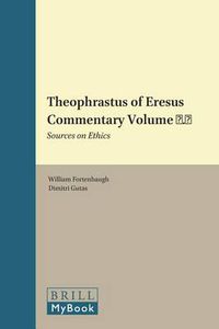 Cover image for Theophrastus of Eresus Commentary Volume 6.1: Sources on Ethics