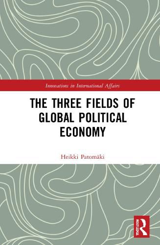 Cover image for The Three Fields of Global Political Economy