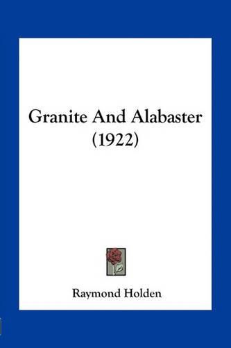 Cover image for Granite and Alabaster (1922)