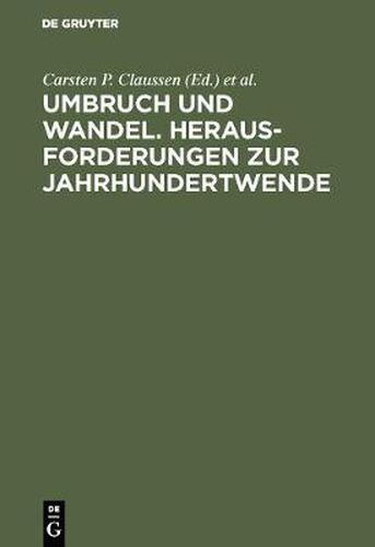 Umbruch Und Wandel. Herausforderungen Zur Jahrhundertwende: Festschrift Fur Prof. Dr. Carl Zimmerer Zum 70. Geburtstag