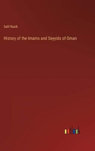 Cover image for History of the Imams and Seyyids of Oman