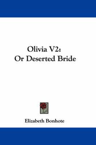 Cover image for Olivia V2: Or Deserted Bride