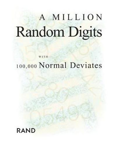 Cover image for A Million Random Digits with 100,000 Normal Deviates