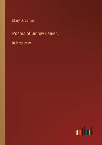 Cover image for Poems of Sidney Lanier.