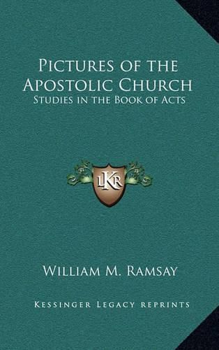 Cover image for Pictures of the Apostolic Church: Studies in the Book of Acts