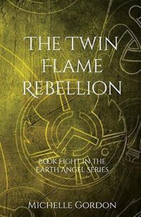 Cover image for The Twin Flame Rebellion