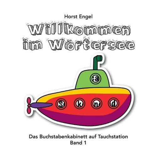 Cover image for Willkommen im Woertersee - Band 1: Das Buchstabenkabinett auf Tauchstation