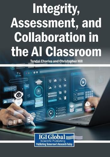 Cover image for Integrity, Assessment, and Collaboration in the AI Classroom