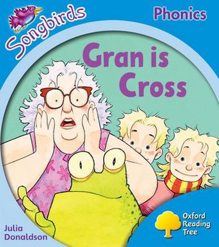 Cover image for Oxford Reading Tree Songbirds Phonics: Level 3: Gran is Cross
