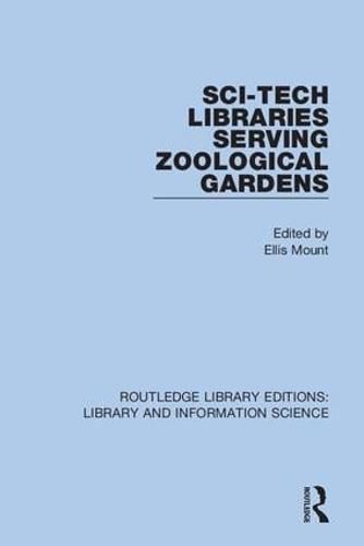 Cover image for Sci-Tech Libraries Serving Zoological Gardens