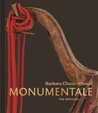 Cover image for Barbara Chase-Riboud Monumentale: The Bronzes
