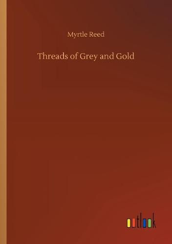 Threads of Grey and Gold