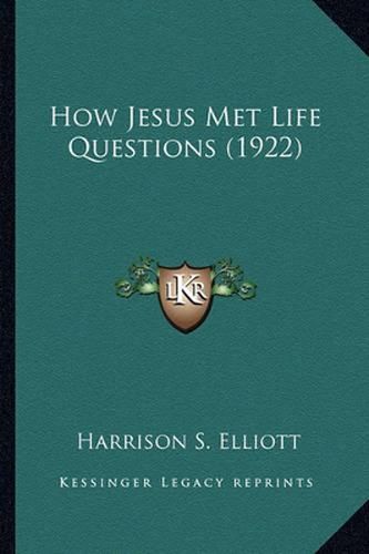 Cover image for How Jesus Met Life Questions (1922)