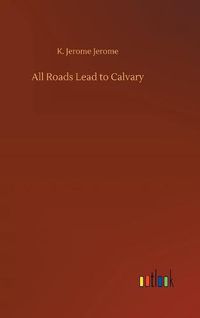 Cover image for All Roads Lead to Calvary