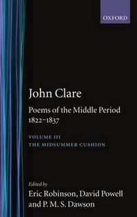 Cover image for John Clare: Poems of the Middle Period, 1822-1837: Volume III