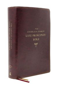 Cover image for NASB, Charles F. Stanley Life Principles Bible, 2nd Edition, Leathersoft, Burgundy, Comfort Print: Holy Bible, New American Standard Bible