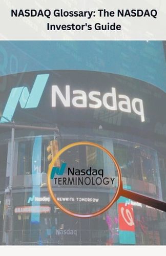 Cover image for NASDAQ Glossary The NASDAQ Investor's Guide