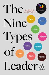 Cover image for The Nine Types of Leader: How the Leaders of Tomorrow Can Learn from The Leaders of Today