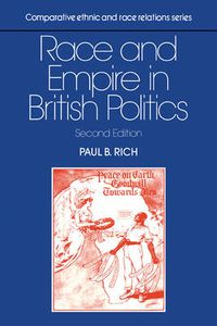 Cover image for Race and Empire in British Politics