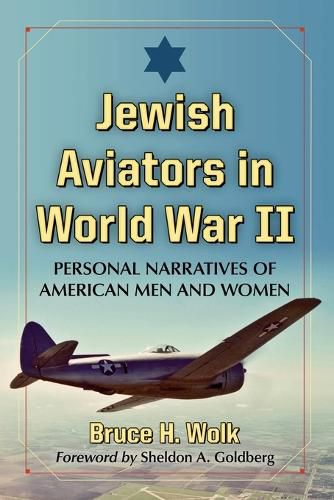 Cover image for Jewish Aviators in World War II: Personal Narratives of American Airmen