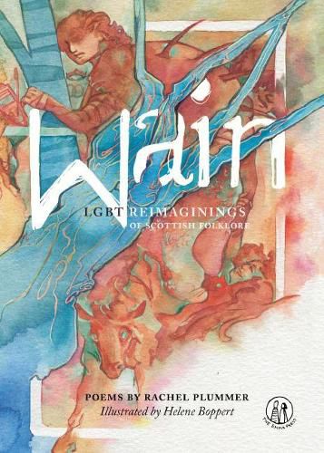 Wain: LGBT reimaginings of Scottish folktales