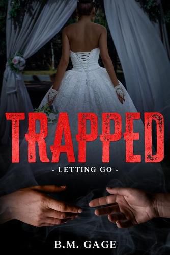 Cover image for Trapped: Letting Go