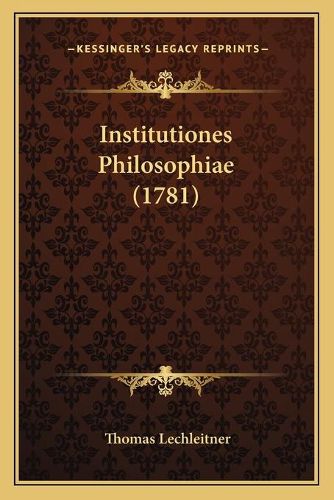 Cover image for Institutiones Philosophiae (1781)