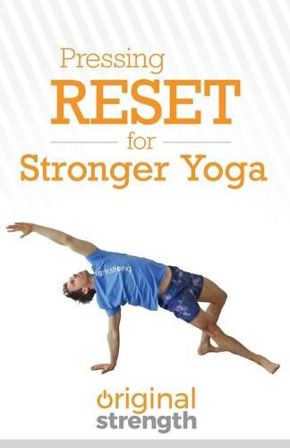 Cover image for Pressing RESET for Stronger Yoga