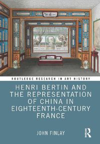 Cover image for Henri Bertin and the Representation of China in Eighteenth-Century