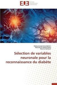 Cover image for S lection de Variables Neuronale Pour La Reconnaissance Du Diab te