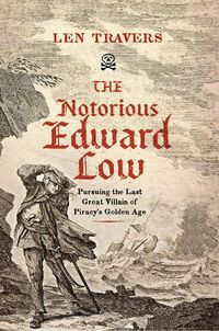 Cover image for The Notorious Edward Low