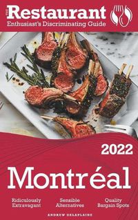 Cover image for 2022 Montreal - The Restaurant Enthusiast's Discriminating Guide