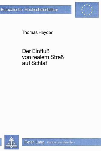 Der Einfluss Von Realem Stress Auf Schlaf: Eine Psychophysiologische Untersuchung