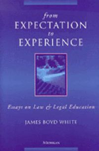 Cover image for From Expectation to Experience: Essays on Law and Legal Education