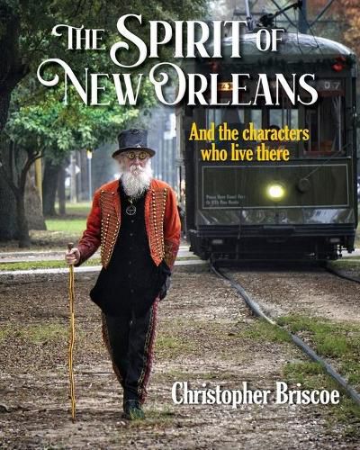 Cover image for The Spirit of New Orleans: And the Characters Who Live There