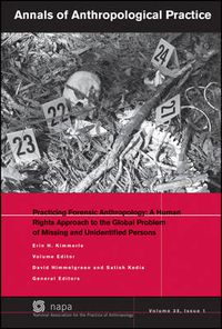 Cover image for Practicing Forensic Anthropology: A Human Rights Approach to the Global Problem of Missing and Unidentified Persons