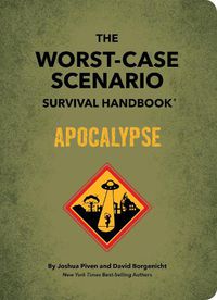 Cover image for The Worst-Case Scenario Survival Handbook: Apocalypse