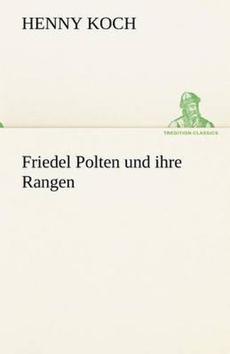 Cover image for Friedel Polten Und Ihre Rangen