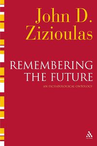 Cover image for Remembering the Future: An Eschatological Ontology