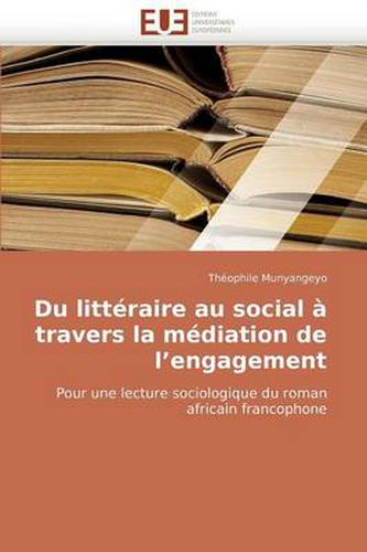 Cover image for Du Littraire Au Social Travers La Mdiation de L'Engagement