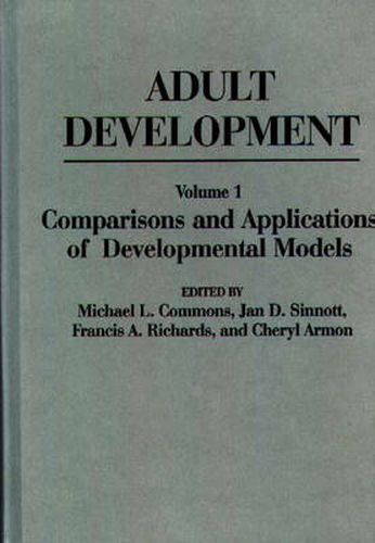 Adult Development: Volume I: Comparisons and Applications of Developmental Models